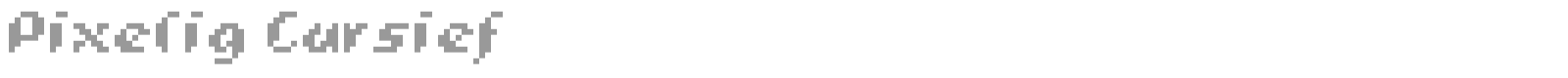Pixelig Cursief font preview